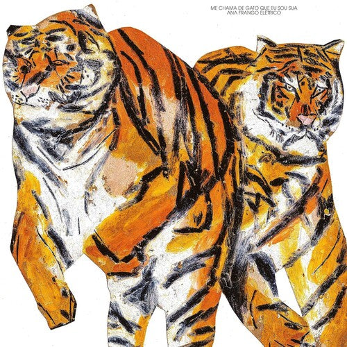 Ana Frango Eletrico: ME CHAMA DE GATO QUE EU SOU SUA - VINYL LP