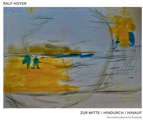 Hoyer, Ralf: Zur Mitte/Hindurch/Hinauf - VINYL LP