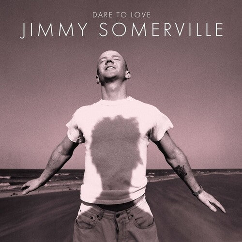 Jimmy Somerville: Dare To Love (30th Anniversary Edition) - COMPACT DISCS