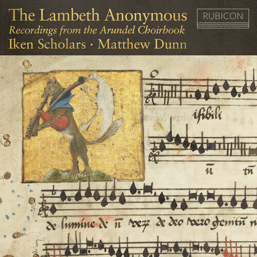 The Iken Scholars: The Lambeth Anonymous - Recordings From the Arundel Choirbook - COMPACT DISCS