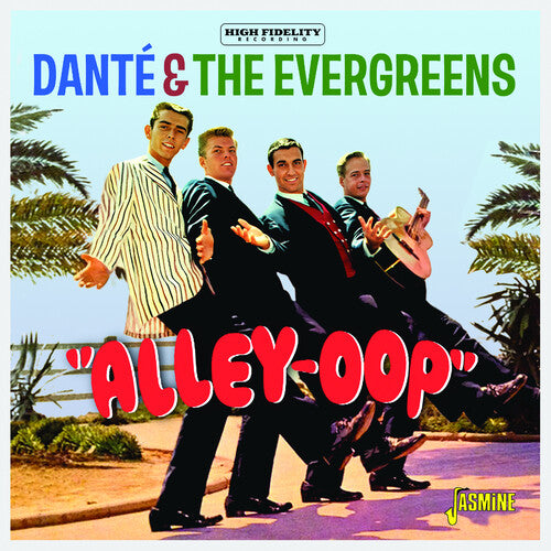 Dante & the Evergreens: Alley-Oop - COMPACT DISCS
