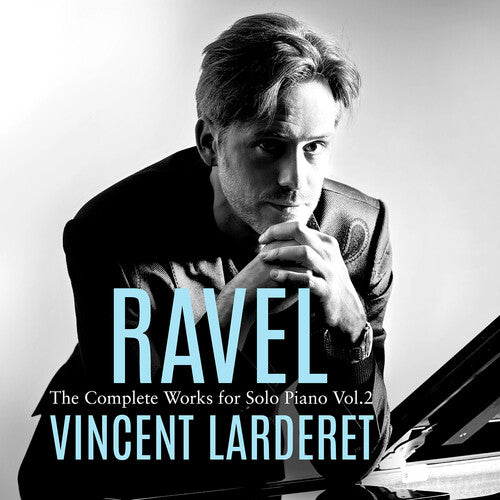 Vincent Larderet: Ravel: Complete Works for Solo Piano, Vol. 2 - COMPACT DISCS