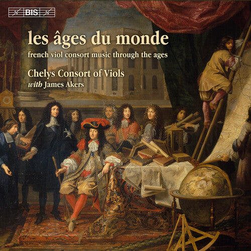 Chelys Consort of Viols: Les ages du monde - SUPER-AUDIO CD