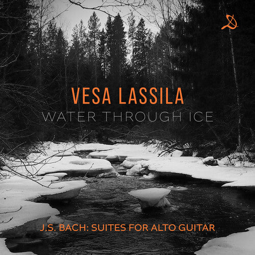 Vesa Lassila: Water Through Ice - J.S. Bach Suites for Alto Guitar - COMPACT DISCS