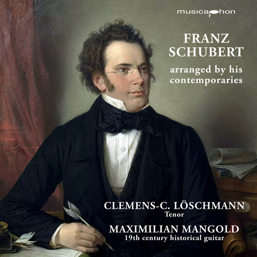 Clemens C. Loschmann: Schubert arranged by his contemporaries - COMPACT DISCS