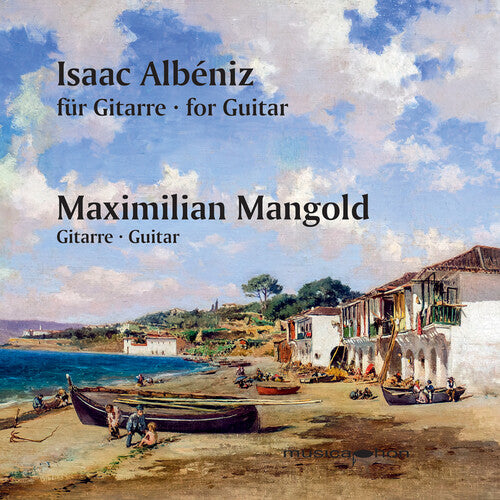 Maximilian Mangold: Albeniz for guitar - COMPACT DISCS
