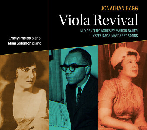 Jonathan Bagg: Viola Revival: Mid-Century Works by Marion Bauer, Ulysses Kay & Margaret Bonds - COMPACT DISCS