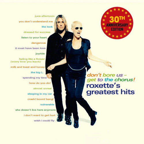 Roxette: Don't Bore Us, Get To The Chorus: 30th Anniversary - COMPACT DISCS