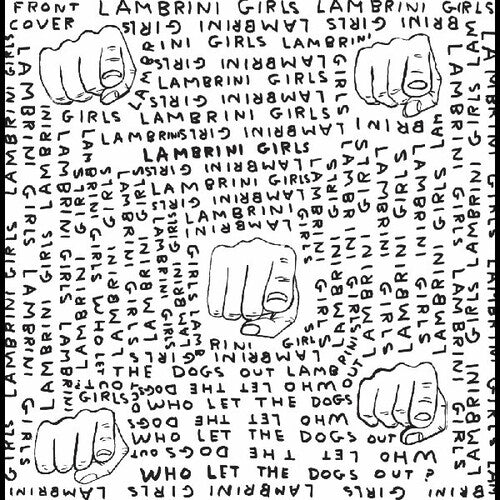 Lambrini Girls: Who Let The Dogs Out (limited Slutcore Version For Kids Who Can't Read Good) - VINYL LP