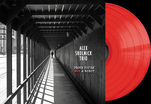Skolnick, Alex Trio: Prove You're Not a Robot - VINYL LP