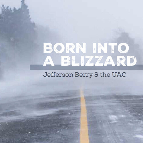 Berry, Jefferson / Uac: Born Into A Blizzard - VINYL LP