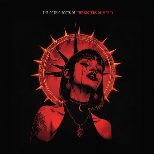 Sisters of Mercy: The Gothic Roots of - VINYL LP