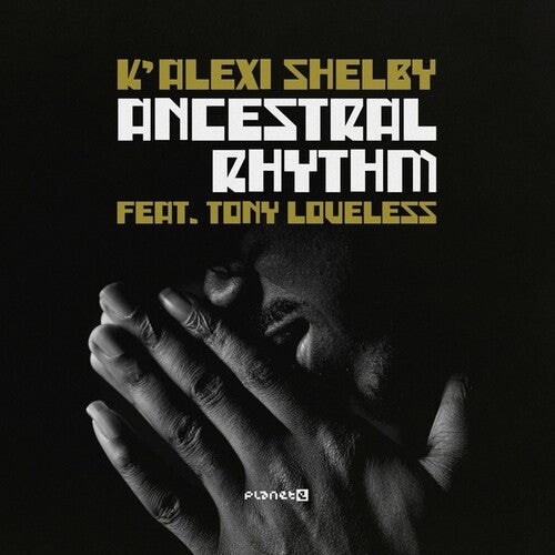 Shelby, K'Alexi: Ancestral Rhythm - 12-INCH SINGLE