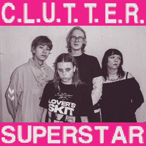 Clutter: C.L.U.T.T.E.R. / Superstar - VINYL LP