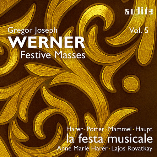 Magdalene Harer: Gregor Joseph Werner, Vol. 5 - Festive Masses - COMPACT DISCS