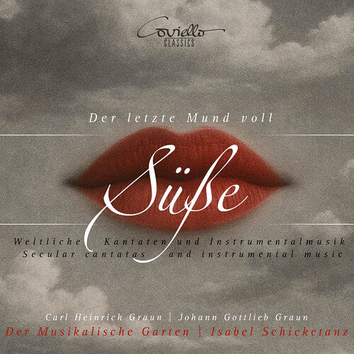 Der Musikalische Garten: Der letzte Mund voll Susse - Weltliche Kantaten und Instrumentalmusik - COMPACT DISCS