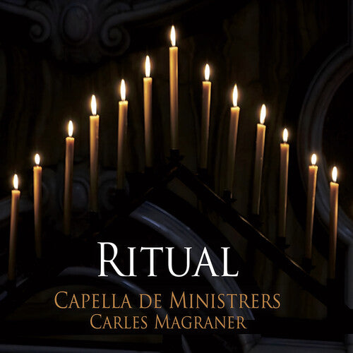 Capella de Ministrers: Ritual - COMPACT DISCS