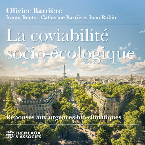 Olivier Barriere: La Coviabilite socio-ecologique, reponses aux urgences bioclimatiques - COMPACT DISCS
