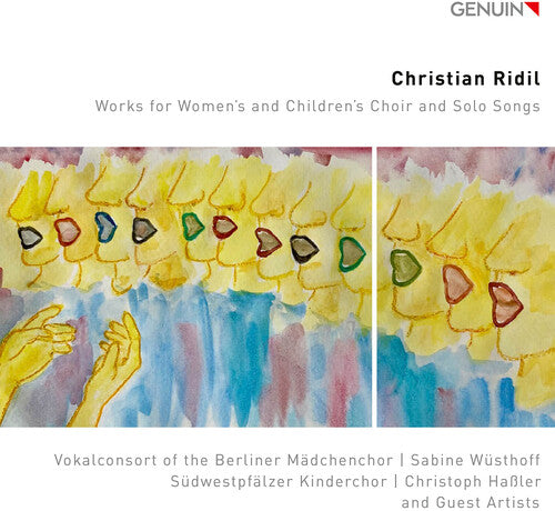Vokalconsort of the Berliner Madchenchor: Christian Ridil: Works for Women’s and Children’s Choir and Solo Songs - COMPACT DISCS