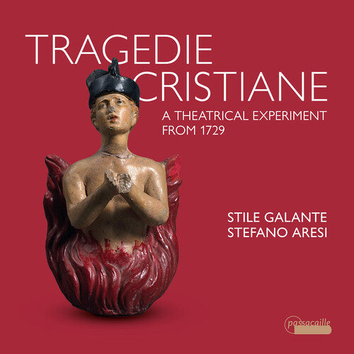 Ann Hallenberg: Tragedie Cristiane - A theatrical experiment from 1729 - COMPACT DISCS