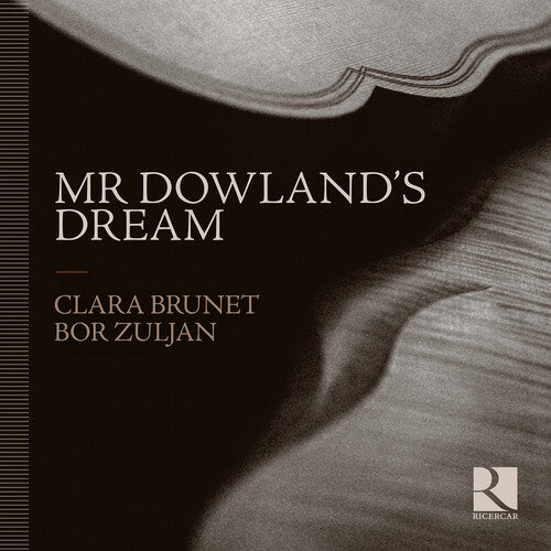 Clara Brunet: Mr Dowland's Dream - COMPACT DISCS