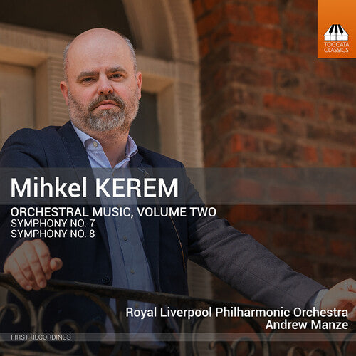 Royal Liverpool Philharmonic Orchestra: Mihkel Kerem: Orchestral Music, Vol. 2 - COMPACT DISCS