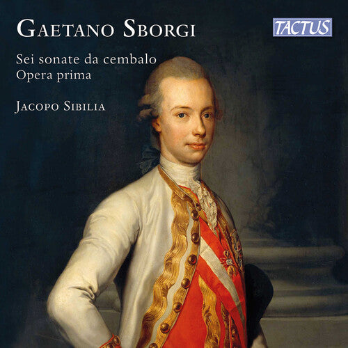 Jacopo Sibilia: Sborgi: Sei sonate da cembalo, Op. 1 - COMPACT DISCS