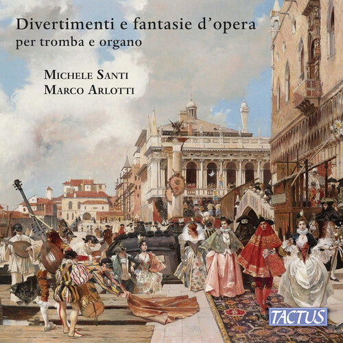 Michele Santi: Divertimenti e fantasie d'opera per tromba ed organo - COMPACT DISCS