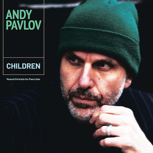 Andy Pavlov: Children, Musical Portraits for Piano Solo - VINYL LP