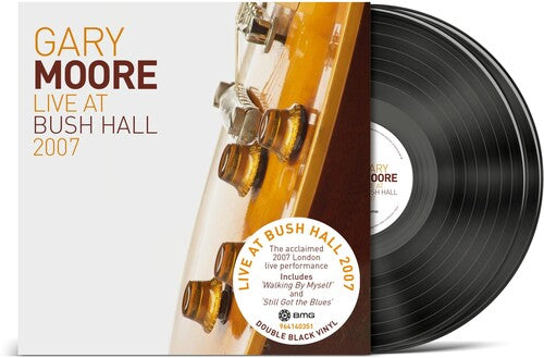 Gary Moore: Live At Bush Hall 2007 - VINYL LP