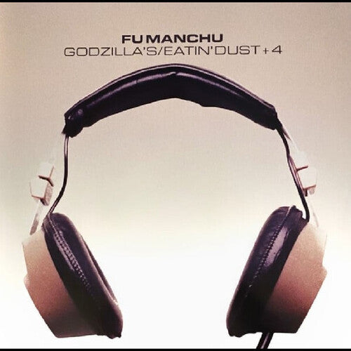 Fu Manchu: Godzilla's / Eatin' Dust +4 - VINYL LP