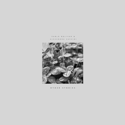 Bolivar, Pablo / Alexandra Savvidi: Other Stories - VINYL LP