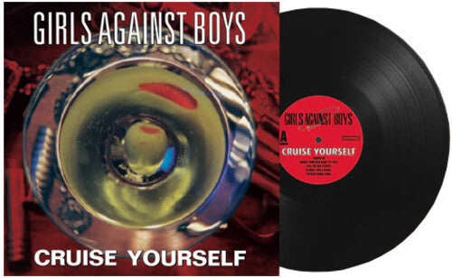 Girls Against Boys: Cruise Yourself - VINYL LP
