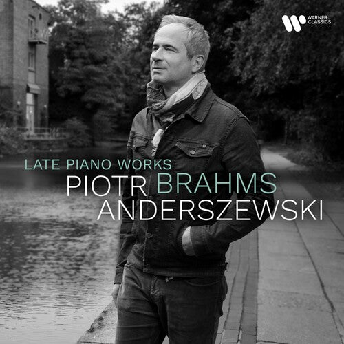 Piotr Anderszewski: Brahms: Late Piano Pieces - COMPACT DISCS