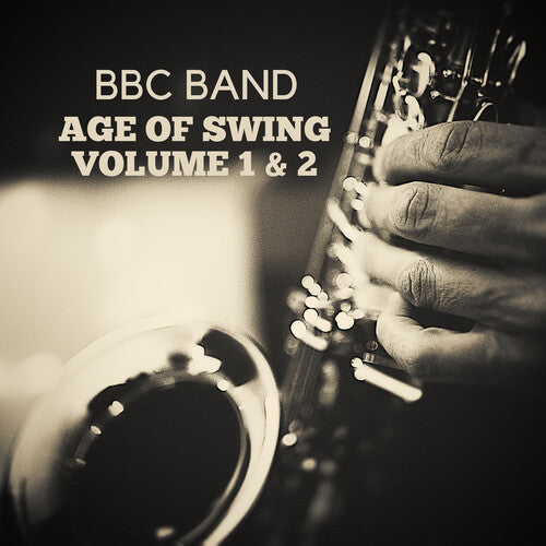 BBC Band: BBC Band - Age of Swing Volume 1 & 2 - COMPACT DISCS