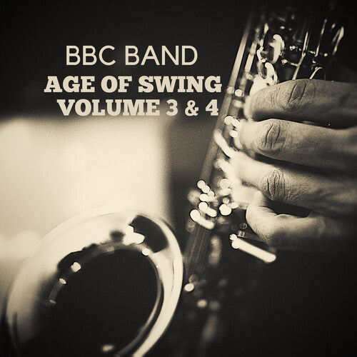 BBC Band: BBC Band - Age of Swing Volume 3 & 4 - COMPACT DISCS