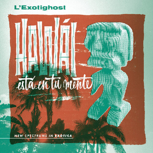 L'Exotighost: Hawai Esta En Tu Mente - VINYL LP