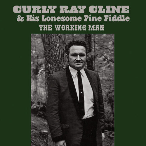 Cline, Ray / Curly & His Lonesome Pine Fiddle: The Working Man - COMPACT DISCS
