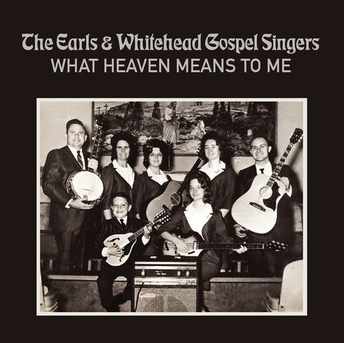 Earls & Whitehead Gospel Singers: What Heaven Means to Me - COMPACT DISCS