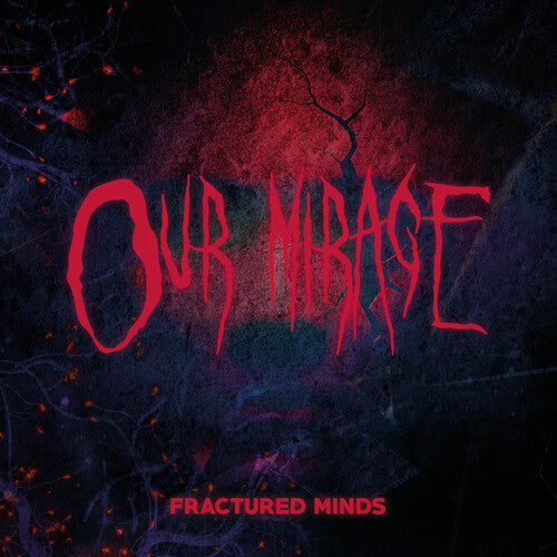 Our Mirage: Fractured Minds - COMPACT DISCS
