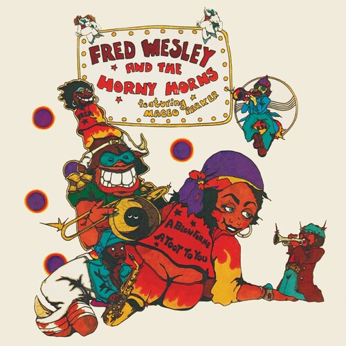 Wesley, Fred / the Horny Horns /Parker, Maceo: A Blow For Me, A Toot To You - COMPACT DISCS