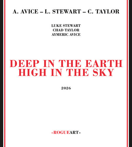 Stewart, Luke / Taylor, Chad & Aymeric Avice: Deep In The Earth High In The Sky - COMPACT DISCS