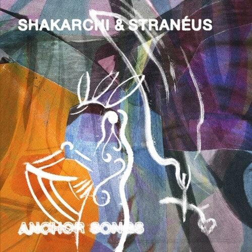 Shakarchi & Straneus: Anchor Songs - 12-INCH SINGLE