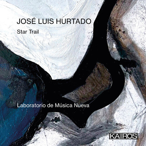 Laboratorio De Musica Nueva: Jose Luis Hurtado: Star Trail - COMPACT DISCS
