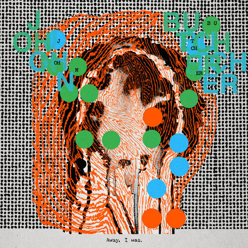 John Butcher: Away, I Was - COMPACT DISCS