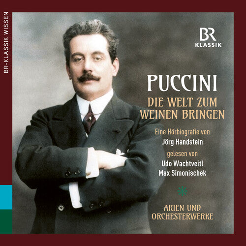 Munich Radio Orchestra: Puccini: Making the world cry (Die Welt zum Weinen bringen) - COMPACT DISCS