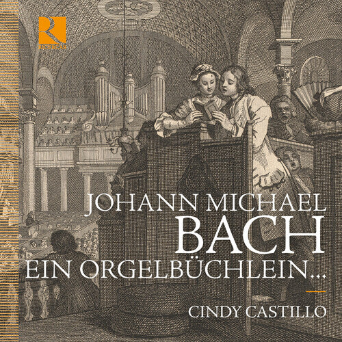 Cindy Castillo: Johann Michael Bach: Ein Orgelbuchlein - COMPACT DISCS