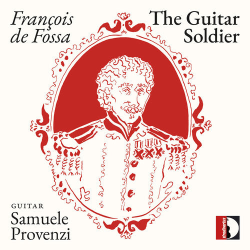 Samuele Provenzi: Francois De Fossa: The Guitar Soldier - Samuele Provenzi - COMPACT DISCS
