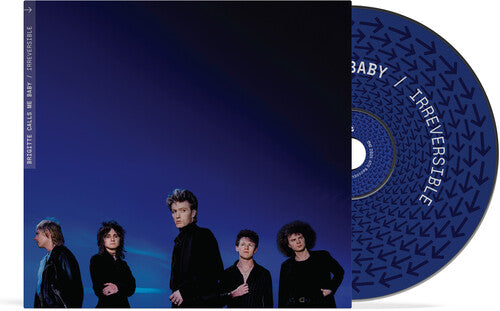 Brigitte Calls Me Baby: Irreversible - COMPACT DISCS