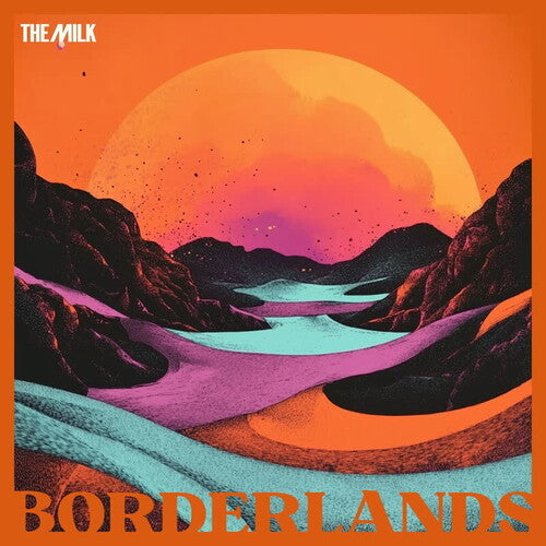 Milk: Borderlands - VINYL LP